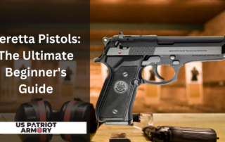 beretta pistols the ultimate beginner guide